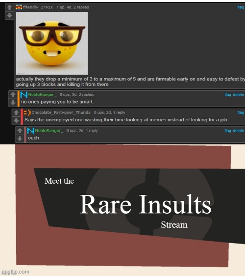 I got owned. | image tagged in meet the rare insults stream | made w/ Imgflip meme maker
