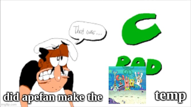 C rank | did apefan make the; temp | image tagged in c rank | made w/ Imgflip meme maker