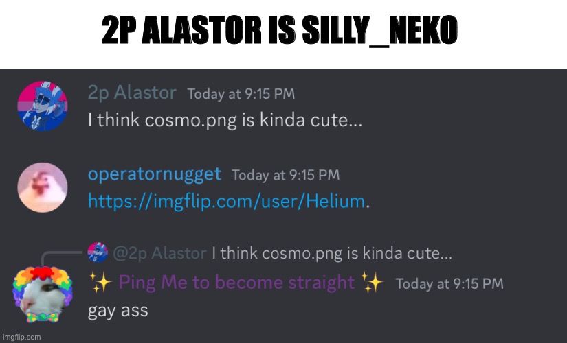 Funni, it was from last night | 2P ALASTOR IS SILLY_NEKO | made w/ Imgflip meme maker