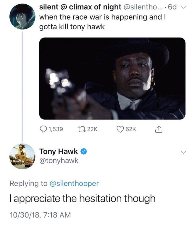 when the race war is happening and i gotta kill tony hawk Blank Meme Template