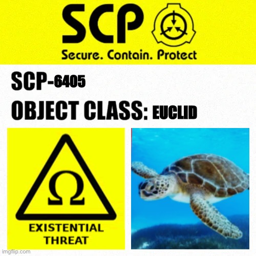 SCP-6405 Label | 6405; EUCLID | image tagged in scp object class blank label | made w/ Imgflip meme maker