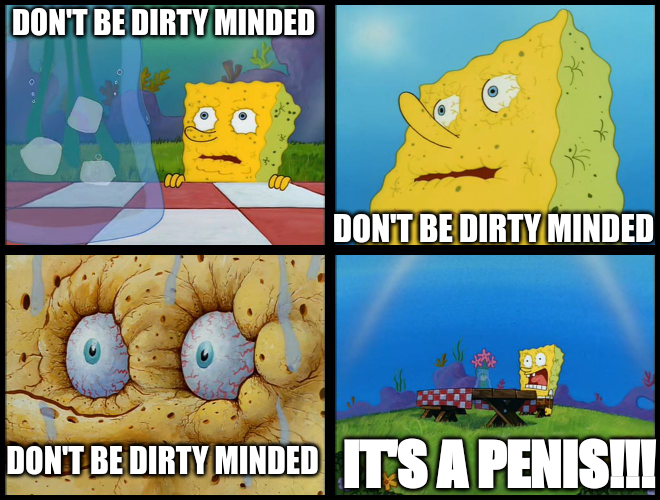 High Quality don't be dirty minded Blank Meme Template