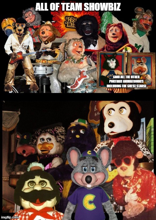 ALL OF TEAM SHOWBIZ; (AND ALL THE OTHER PORTRAIT ANIMATRONICS INCLUDING THE GUEST STARS) | made w/ Imgflip meme maker