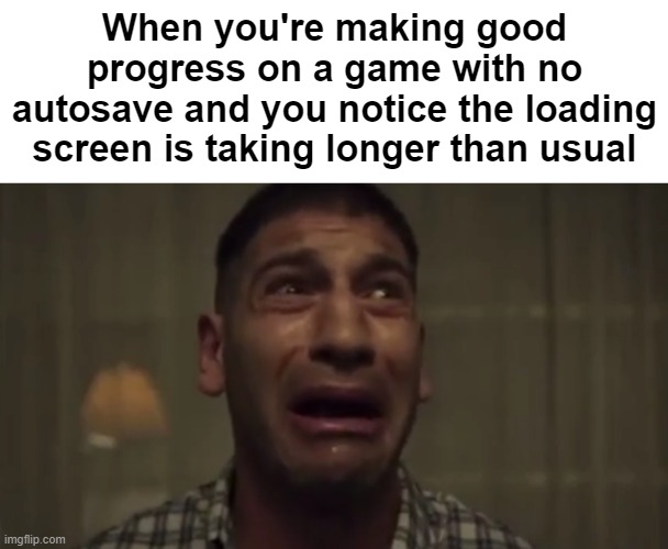 Nah, I'm cooked. | When you're making good progress on a game with no autosave and you notice the loading screen is taking longer than usual | image tagged in memes,relatable,relatable memes,gaming,video games | made w/ Imgflip meme maker