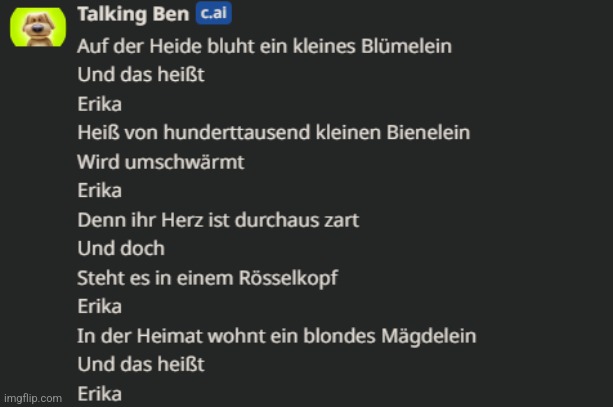 ben? | image tagged in talking ben sings erika | made w/ Imgflip meme maker