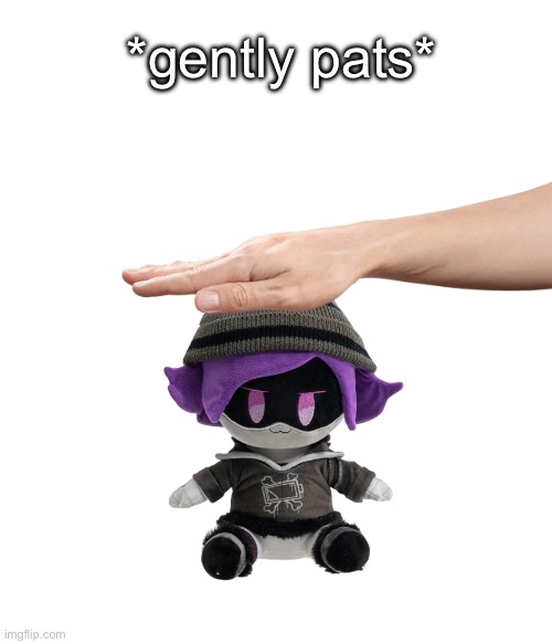 *gently pats* | *gently pats* | image tagged in murder drones,uzi,plush | made w/ Imgflip meme maker