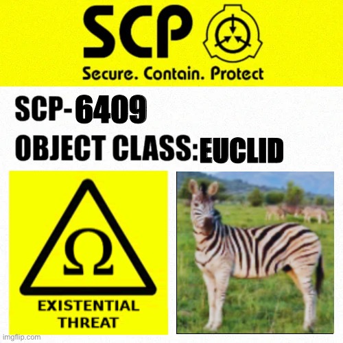 SCP-6409 Label | 6409; EUCLID | image tagged in scp object class blank label | made w/ Imgflip meme maker