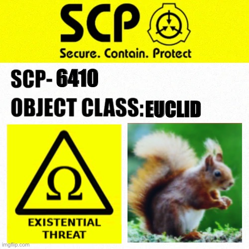 SCP-6410 Label | 6410; EUCLID | image tagged in scp object class blank label | made w/ Imgflip meme maker