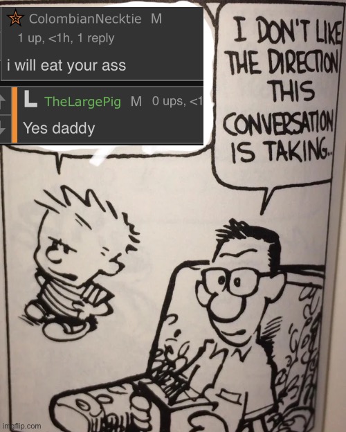 I Don't Like The Direction This Conversation Is Taking... | image tagged in i don't like the direction this conversation is taking | made w/ Imgflip meme maker