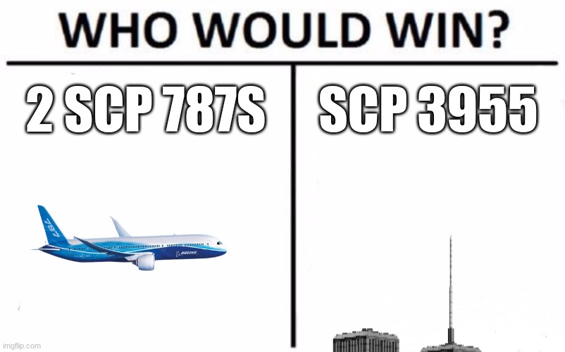 Who Would Win? Meme | 2 SCP 787S; SCP 3955 | image tagged in memes,who would win | made w/ Imgflip meme maker