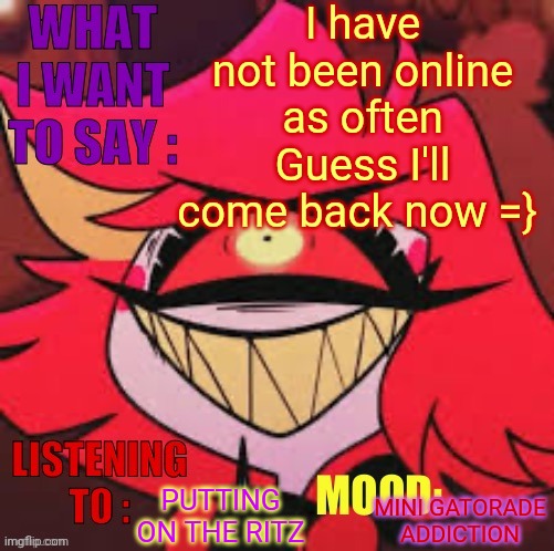 Wowzers | I have not been online as often
Guess I'll come back now =}; PUTTING ON THE RITZ; MINI GATORADE ADDICTION | image tagged in wowzers | made w/ Imgflip meme maker