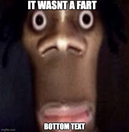If you laugh at this go touch grass | IT WASNT A FART; BOTTOM TEXT | image tagged in quandale dingle,stupid memes,memes,dank memes,unfunny | made w/ Imgflip meme maker