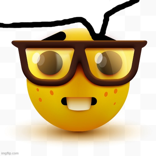 Nerd emoji | image tagged in nerd emoji | made w/ Imgflip meme maker