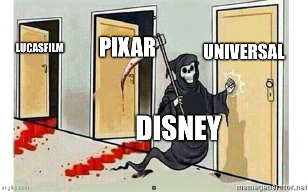 THEY ARE COMING | UNIVERSAL; PIXAR; LUCASFILM; DISNEY | image tagged in grim reaper knocking door | made w/ Imgflip meme maker