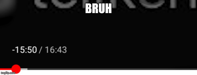 BRUH | made w/ Imgflip meme maker