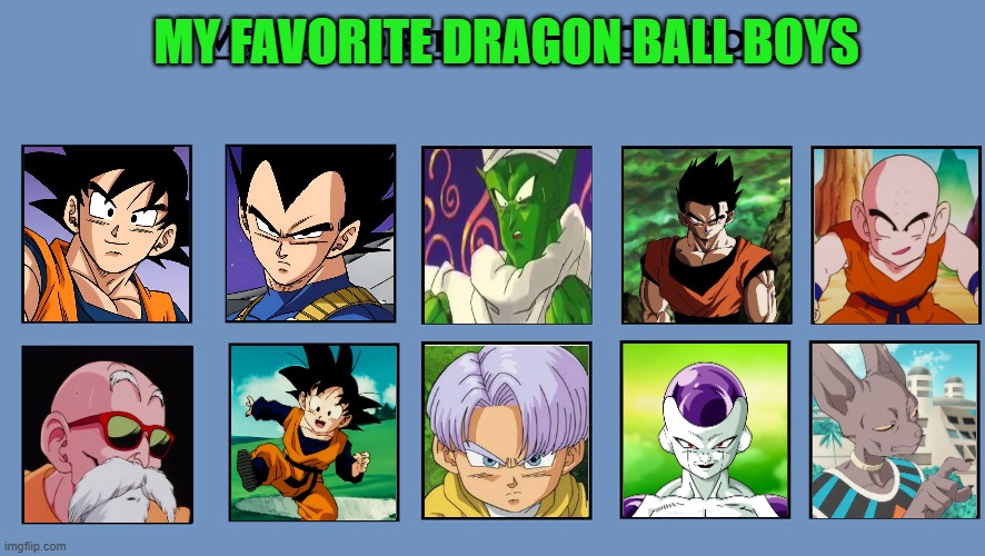 my favorite dragon ball boys | MY FAVORITE DRAGON BALL BOYS | image tagged in my favorite yu-gi-oh boys,dragon ball z,dragon ball super,anime,the boys,boys | made w/ Imgflip meme maker