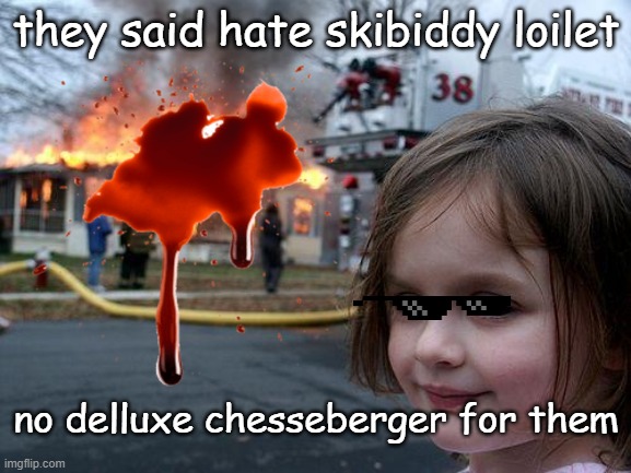 deluxe chesseberger =  no hating skiibillidi toilet | image tagged in skibidi toilet | made w/ Imgflip meme maker