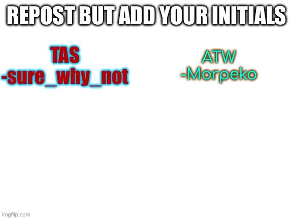 ATW
-Morpeko | made w/ Imgflip meme maker