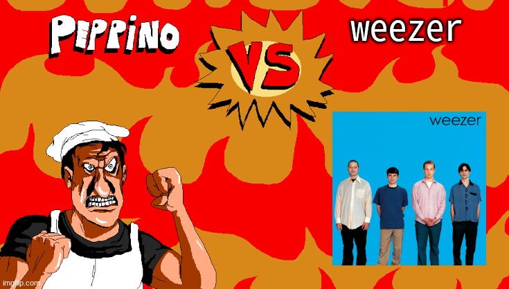 Peppino vs. Oooh wee Oooh I look just like Buddy Holly! | weezer | image tagged in peppino vs blank,weezer,goofy | made w/ Imgflip meme maker