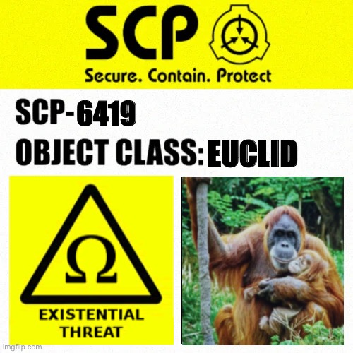 SCP-6419 Label | 6419; EUCLID | image tagged in scp object class blank label | made w/ Imgflip meme maker