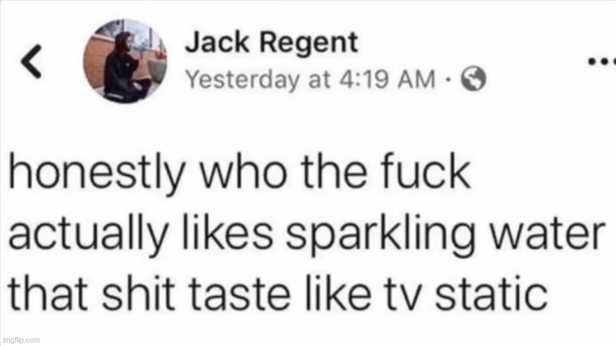 the flavored ones need more flavor | made w/ Imgflip meme maker