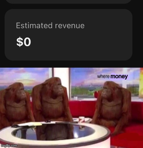 money | image tagged in where banana blank | made w/ Imgflip meme maker
