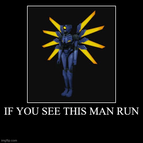 V1 is out of HELL | IF YOU SEE THIS MAN RUN | | image tagged in funny,demotivationals,run | made w/ Imgflip demotivational maker