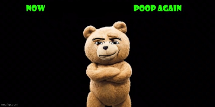 ted 2 (updated) | image tagged in ted 2 updated | made w/ Imgflip meme maker