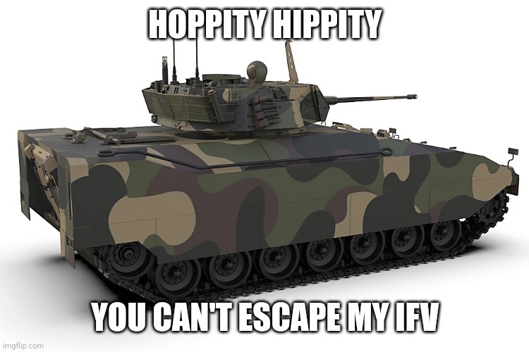HOPPITY HIPPITY YOU CAN'T ESCAPE MY IFV | made w/ Imgflip meme maker