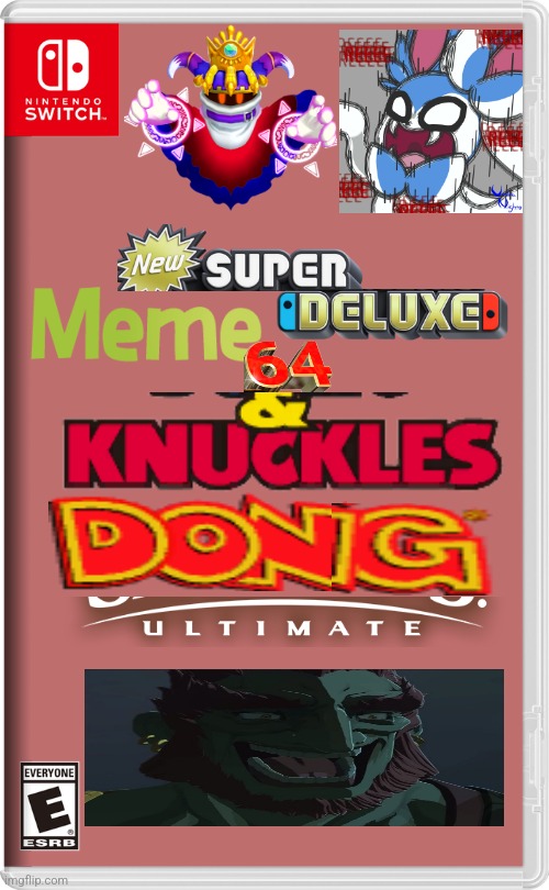NEW SUPER MEME DELUXE 64 & KNUCKLES DONG ULTIMATE | image tagged in nintendo switch | made w/ Imgflip meme maker