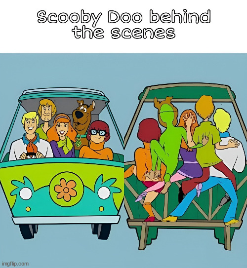 Childhood ruined | image tagged in memes,funny,scooby doo | made w/ Imgflip meme maker