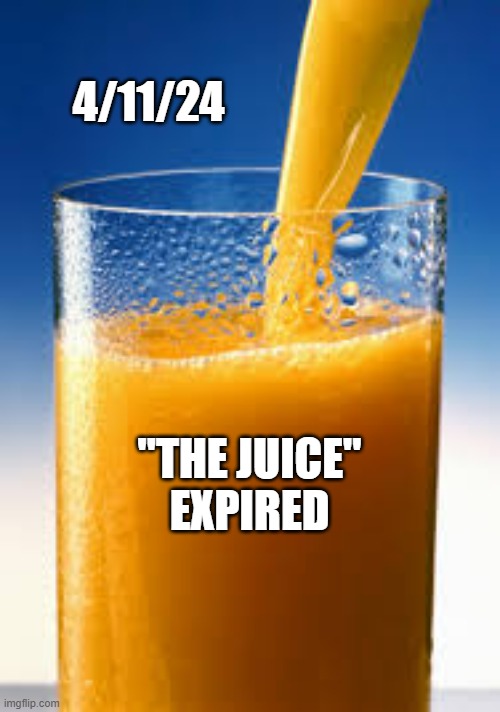 Fight The Flu | 4/11/24 "THE JUICE"
EXPIRED | image tagged in fight the flu | made w/ Imgflip meme maker