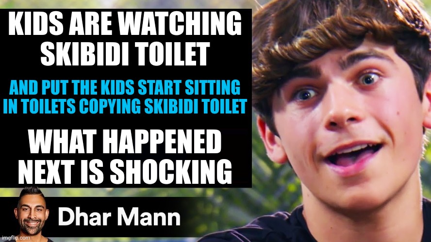 Skibidi Toilet | KIDS ARE WATCHING SKIBIDI TOILET; AND PUT THE KIDS START SITTING IN TOILETS COPYING SKIBIDI TOILET; WHAT HAPPENED NEXT IS SHOCKING | image tagged in dhar mann thumbnail maker bully edition | made w/ Imgflip meme maker