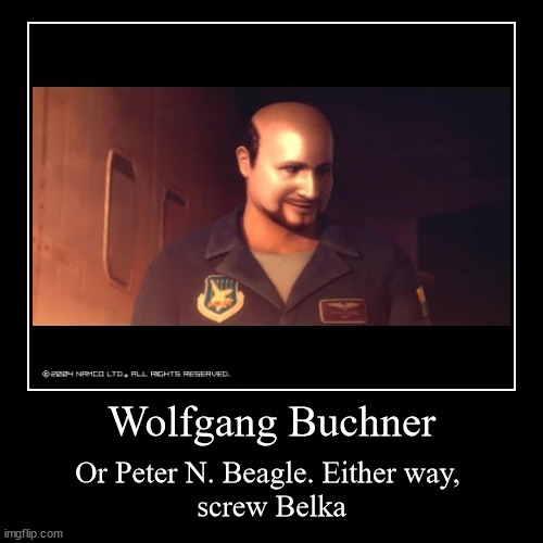 Pops Demotivational Poster | Wolfgang Buchner | Or Peter N. Beagle. Either way, 
screw Belka | image tagged in funny,demotivationals | made w/ Imgflip demotivational maker