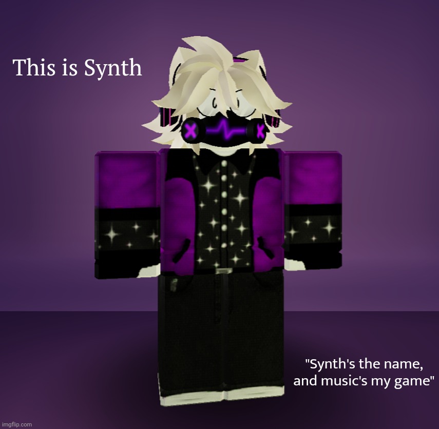 This is Synth; "Synth's the name, and music's my game" | made w/ Imgflip meme maker