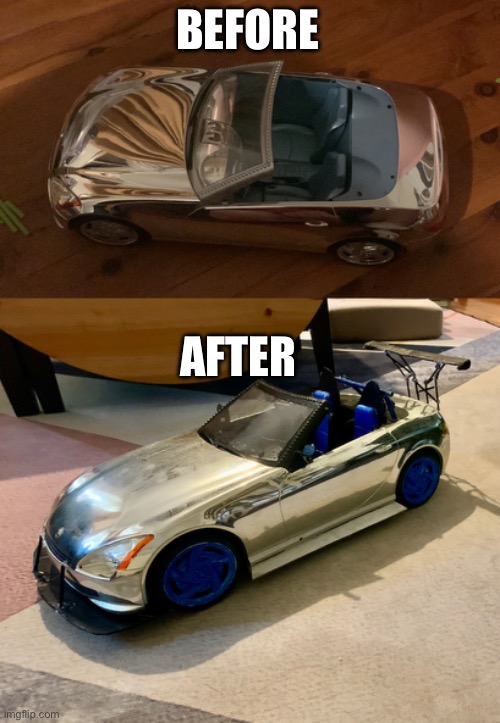 I realised my old barbie car was a Honda s2000 so I modified it | BEFORE; AFTER | image tagged in memes | made w/ Imgflip meme maker