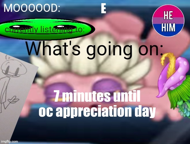 NEW Announcement Template (BirdNovice Certified) | E; 7 minutes until oc appreciation day | image tagged in new announcement template birdnovice certified | made w/ Imgflip meme maker