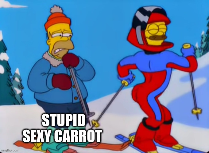 feels like I'm wearing nothing at all | STUPID SEXY CARROT | image tagged in feels like i'm wearing nothing at all | made w/ Imgflip meme maker
