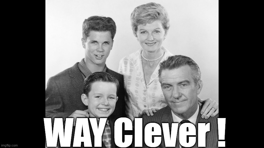 WAY Clever ! | made w/ Imgflip meme maker