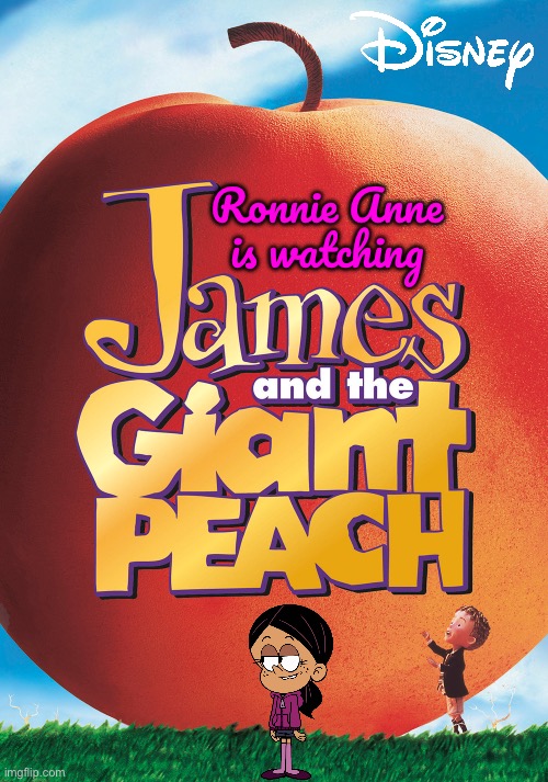 James and the Giant Peach (1996) Fan Art | Ronnie Anne is watching | image tagged in disney plus,90s,deviantart,ronnie anne santiago,the loud house,ronnie anne | made w/ Imgflip meme maker