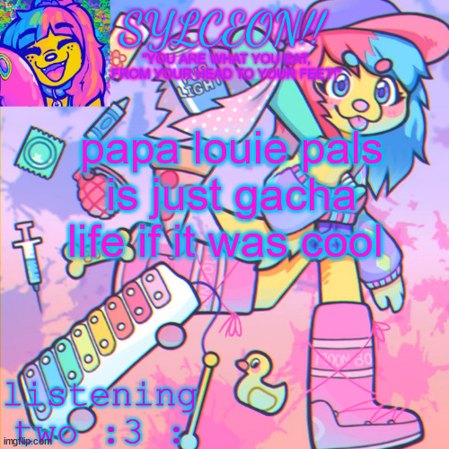 THIS IS SYLCEON SPEAKJIN AND UR LISTENIN 2 4LUNG!! | papa louie pals is just gacha life if it was cool | image tagged in this is sylceon speakjin and ur listenin 2 4lung | made w/ Imgflip meme maker