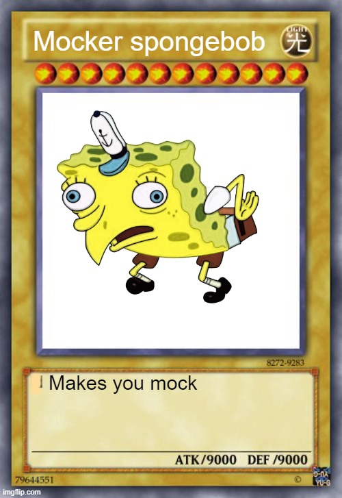 Mocker spongebob Makes you mock E | image tagged in pokmon card | made w/ Imgflip meme maker