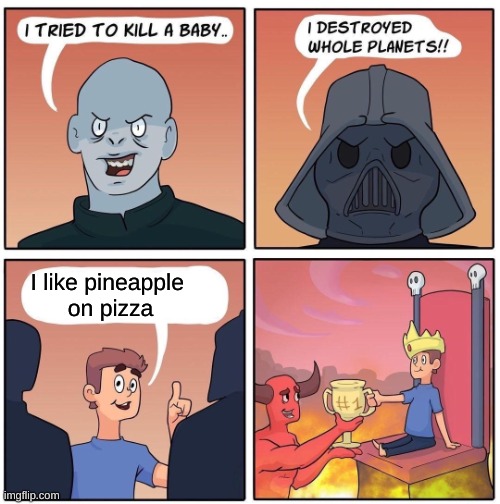 #1 Trophy | I like pineapple 
on pizza | image tagged in 1 trophy | made w/ Imgflip meme maker