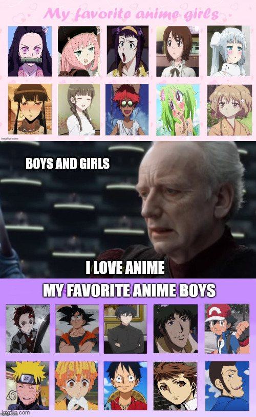 i love anime | BOYS AND GIRLS; I LOVE ANIME | image tagged in i love democracy,anime,boys,girls,anime meme,demon slayer | made w/ Imgflip meme maker