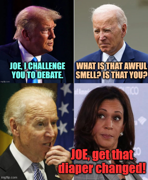 JOE, get that diaper changed! | made w/ Imgflip meme maker