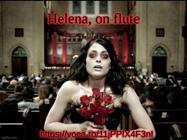 Helena, on flute; https://voca.ro/11jPPIX4F3nI | image tagged in helena,flute,mcr,my chemical romance,my embauchure is messed up bc of piccolo,i think i spelled embauchure wrong | made w/ Imgflip meme maker
