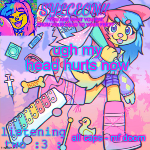 THIS IS SYLCEON SPEAKJIN AND UR LISTENIN 2 4LUNG!! | ugh my head hurts now; all caps - mf doom | image tagged in this is sylceon speakjin and ur listenin 2 4lung | made w/ Imgflip meme maker
