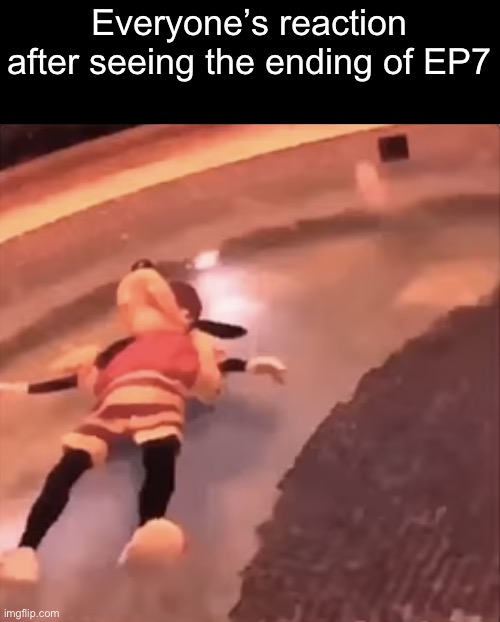 Why | Everyone’s reaction after seeing the ending of EP7 | image tagged in goofy on a pool,why,murder drones | made w/ Imgflip meme maker