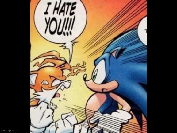 I hate you sonic shuffle real?! | made w/ Imgflip meme maker