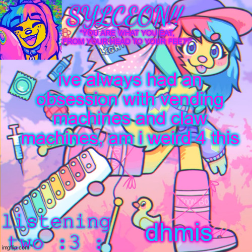 THIS IS SYLCEON SPEAKJIN AND UR LISTENIN 2 4LUNG!! | ive always had an obsession with vending machines and claw machines, am i weird 4 this; dhmis | image tagged in this is sylceon speakjin and ur listenin 2 4lung | made w/ Imgflip meme maker